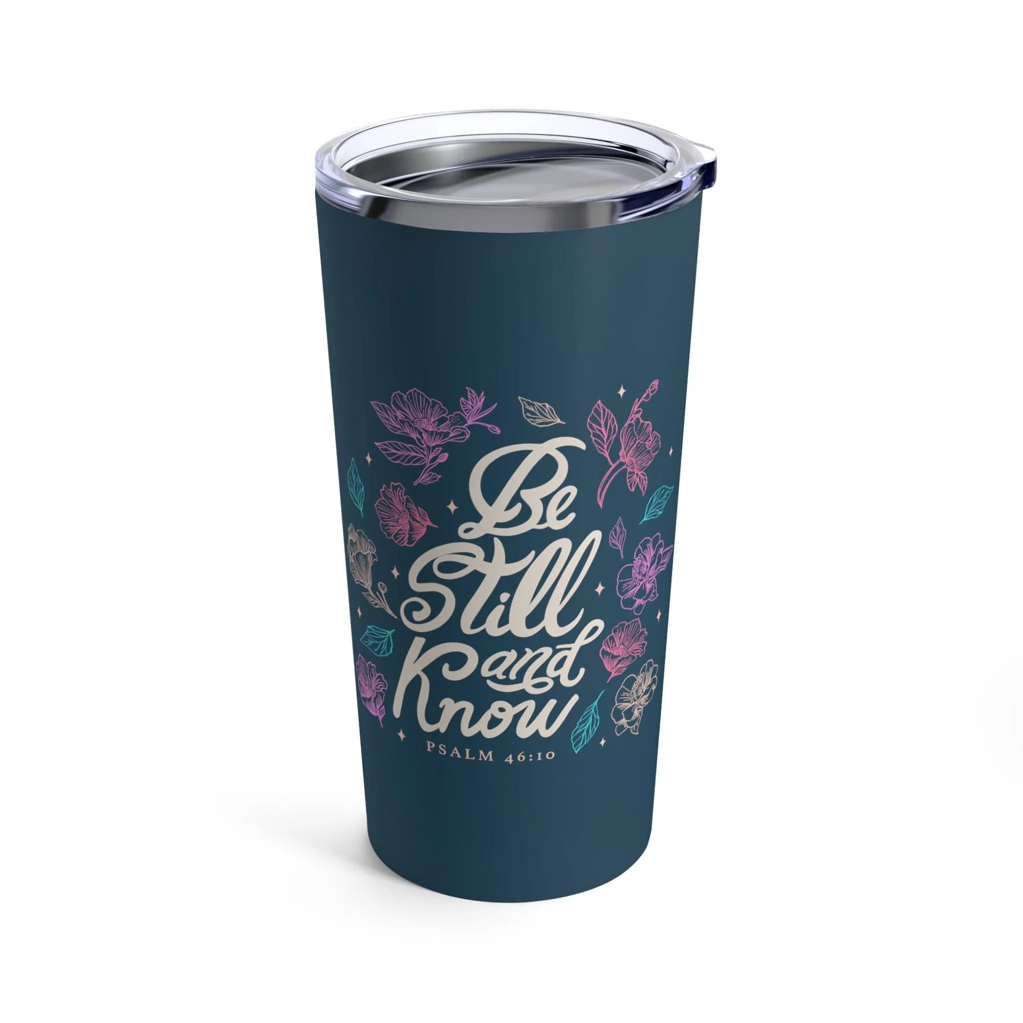 Be Still and Know Floral Tumbler 20oz