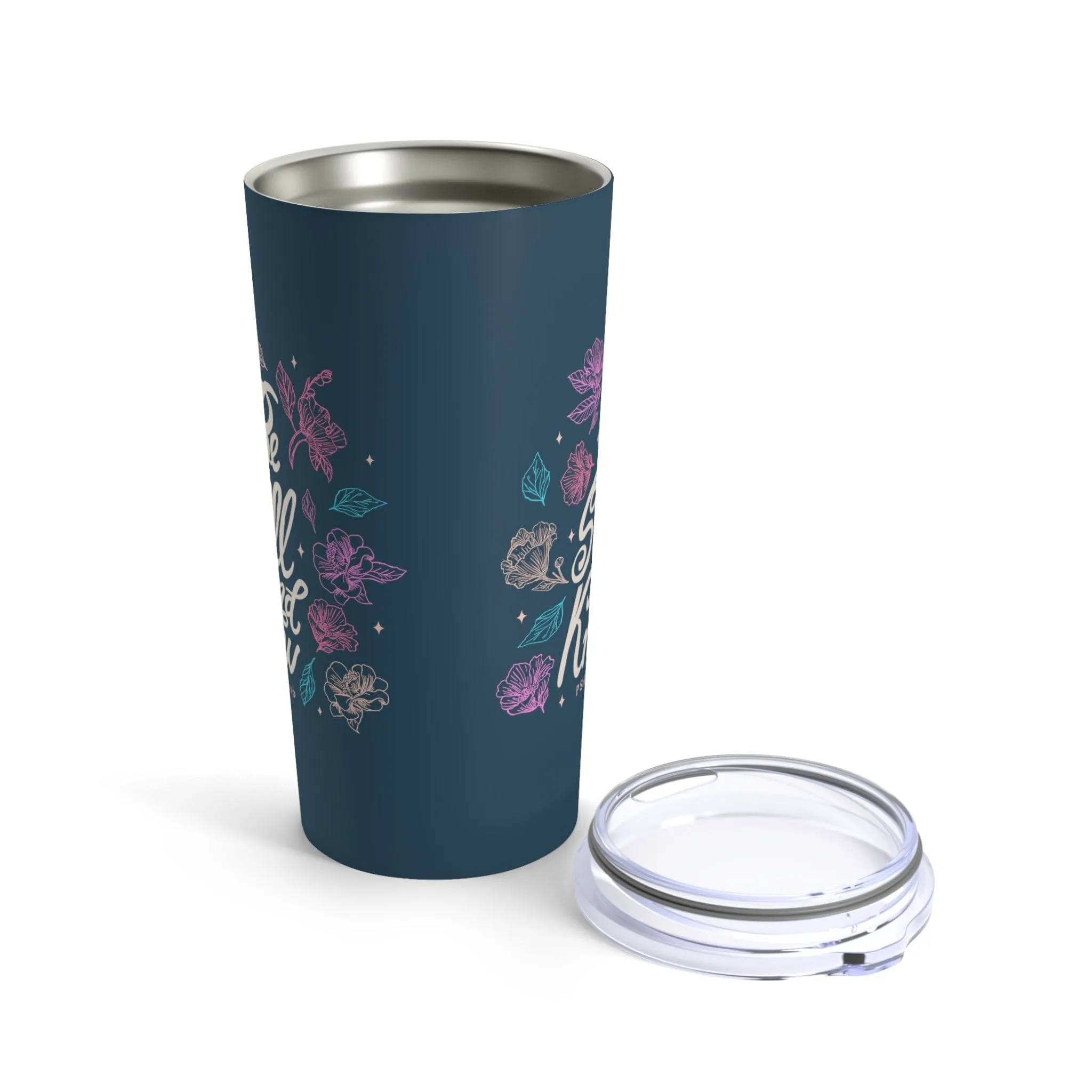 Be Still and Know Floral Tumbler 20oz